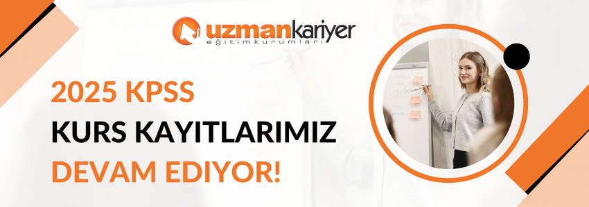 Uzman Kariyer - 2025 KPSS KURS KAYITLARIMIZ DEVAM EDİYOR!